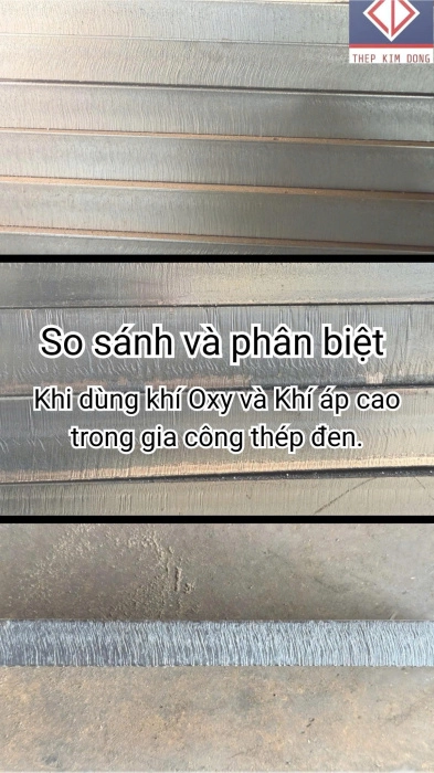 So sánh và phân biệt khí dùng khí Oxy và khí áp cao trong gia công thép đen.